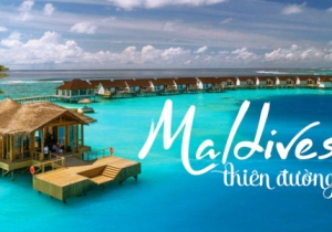 DU LỊCH MALDIVES - THIÊN ĐƯỜNG NGHỈ DƯỠNG