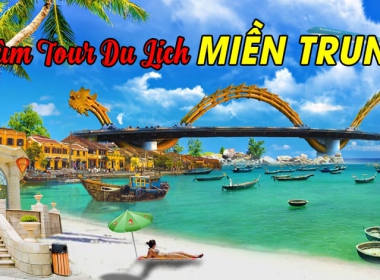 Gợi ý các tour miền Trung đáng đi nhất năm nay.